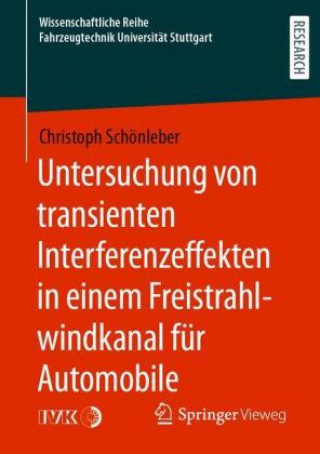 Книга Untersuchung Von Transienten Interferenzeffekten in Einem Freistrahlwindkanal Fur Automobile 