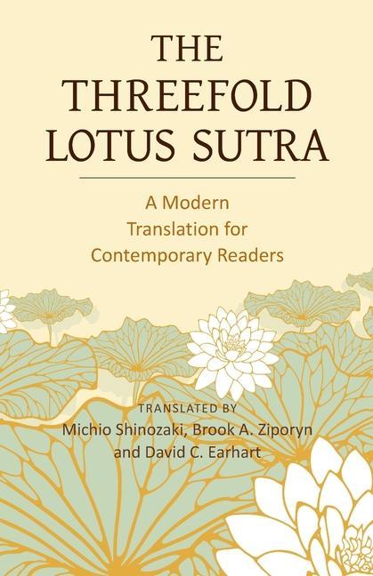Book The Threefold Lotus Sutra: A Modern Translation for Contemporary Readers David C. Earhart
