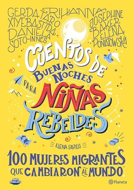 Könyv Cuentos de Buenas Noches Para Ni?as Rebeldes.: 100 Mujeres Migrantes Que Cambiaron El Mundo 
