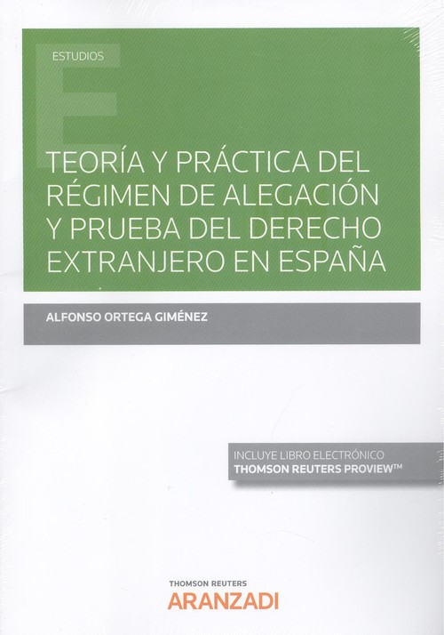Kniha Teoría y práctica del régimen de alegación y prueba del derecho extranjero en Es ALFONSO ORTEGA GIMENEZ