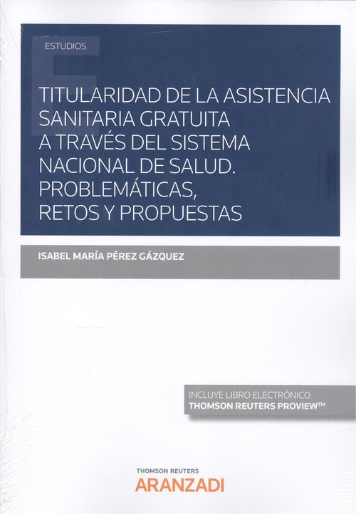 Книга Titularidad de la asistencia sanitaria gratuita a través del sistema nacional de ISABEL MARIA PEREZ GAZQUEZ