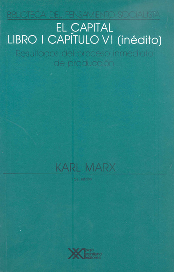 Книга El capital. Libro I, capítulo VI (inédito) KARL MARX