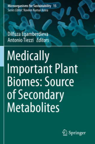 Kniha Medically Important Plant Biomes: Source of Secondary Metabolites Dilfuza Egamberdieva
