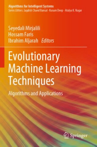 Knjiga Evolutionary Machine Learning Techniques Ibrahim Aljarah