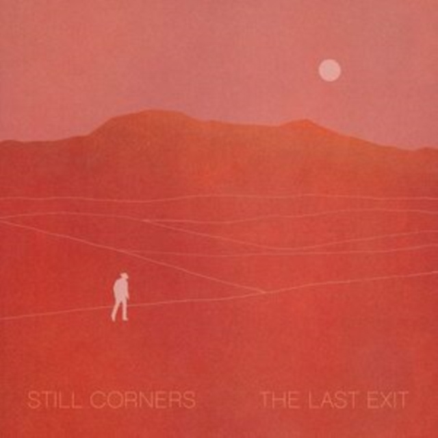 Audio The Last Exit Still Corners
