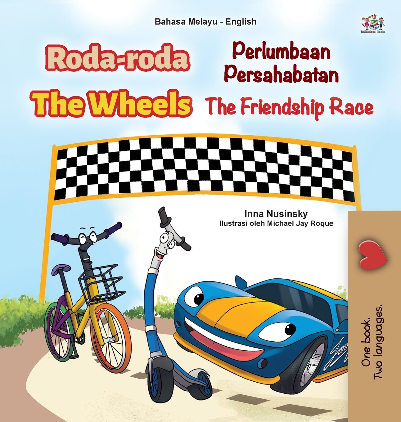 Kniha Wheels -The Friendship Race (Malay English Bilingual Children's Book) Inna Nusinsky