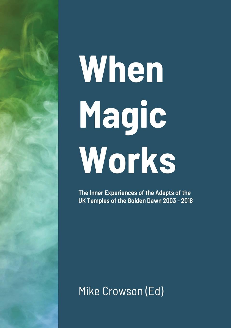 Knjiga When Magic Works Mike Crowson