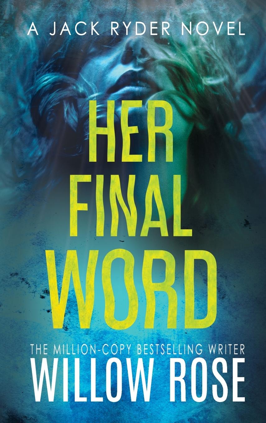 Knjiga Her Final Word Willow Rose
