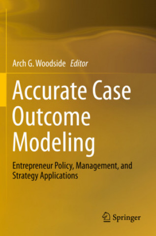 Kniha Accurate Case Outcome Modeling Arch G. Woodside