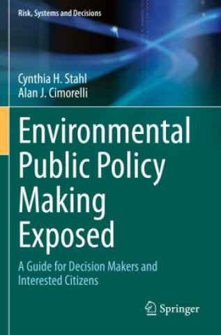 Kniha Environmental Public Policy Making Exposed Cynthia H. Stahl