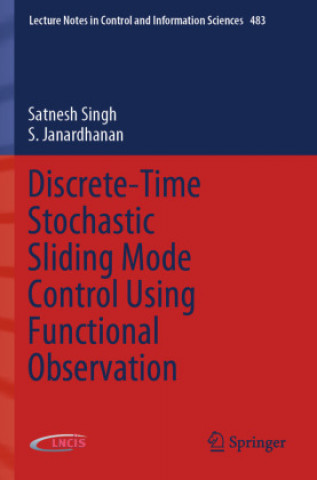Knjiga Discrete-Time Stochastic Sliding Mode Control Using Functional Observation Satnesh Singh