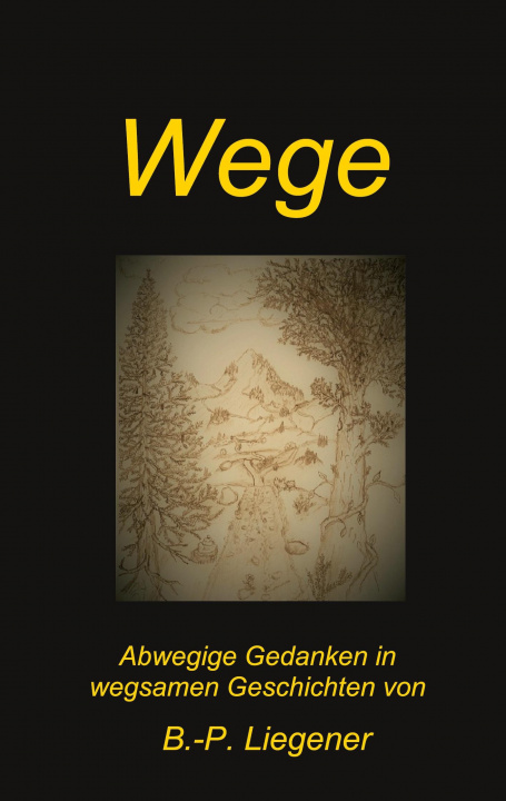 Knjiga Wege Bernd-Peter Liegener