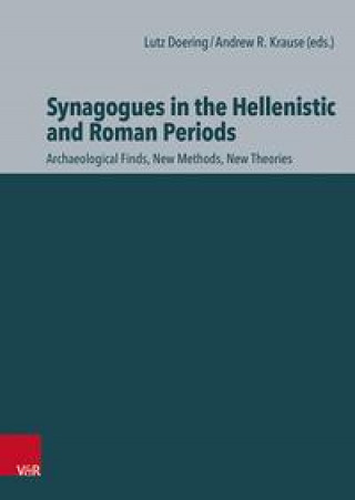 Knjiga Synagogues in the Hellenistic and Roman Periods Andrew R. Krause
