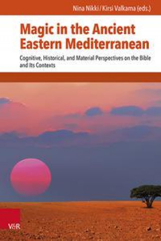 Knjiga Magic in the Ancient Eastern Mediterranean Nina Nikki