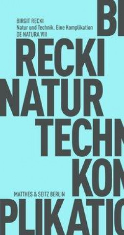 Kniha Natur und Technik. Eine Komplikation Frank Fehrenbach