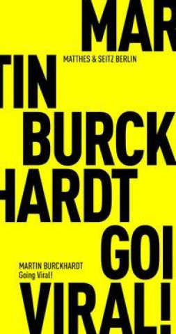 Book Going Viral! Martin Burckhardt
