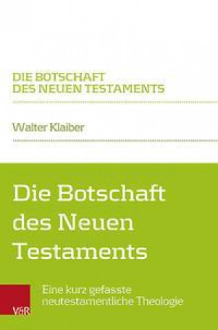 Book Die Botschaft des Neuen Testaments Walter Klaiber