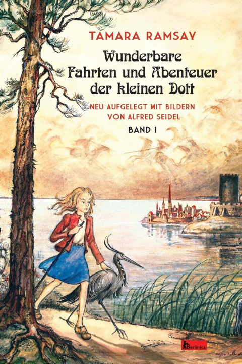 Kniha Wunderbare Fahrten und Abenteuer der kleinen Dott. Band 1 