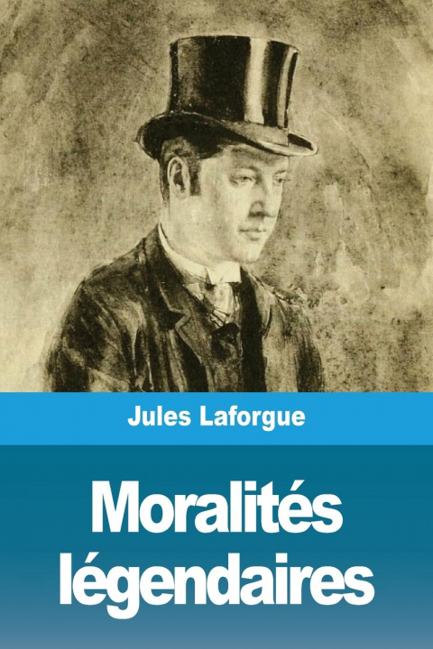 Knjiga Moralités légendaires Jules Laforgue