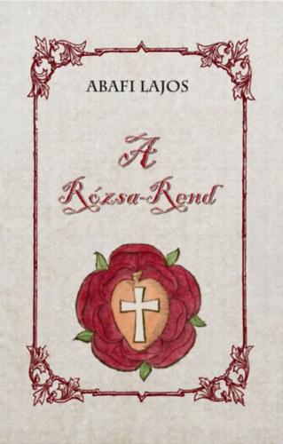 Boek A Rózsa-Rend Abafi Lajos