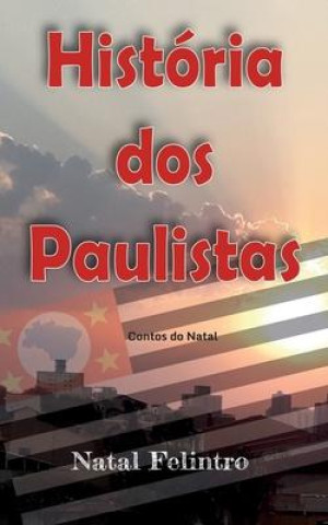 Kniha História dos Paulistas: Romance Natal Felintro