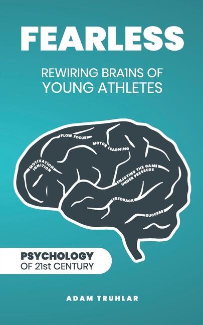 Kniha Fearless: Rewiring Brains of Young Athletes Adam Truhlar