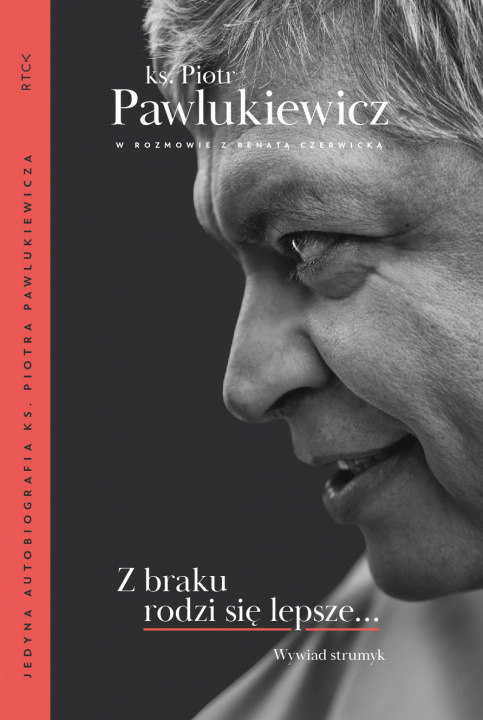 Könyv Z braku rodzi się lepsze. Wywiad strumyk Piotr Pawlukiewicz