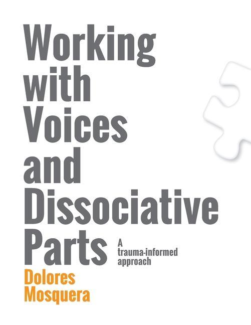 Book Working with Voices and Dissociative Parts: A trauma-informed approach 