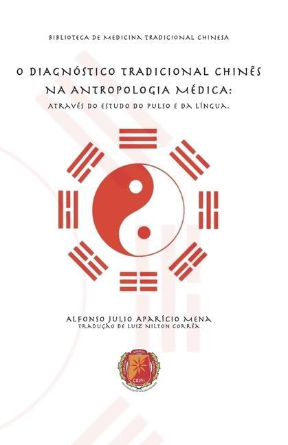 Kniha O Diagnostico Tradicional Chines Na Antropologia Medica Luiz Nilton Corr?a