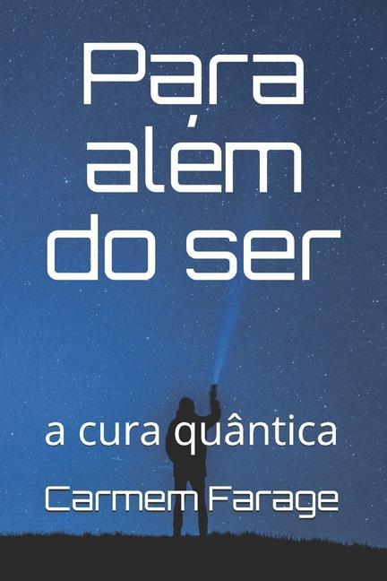 Könyv Para além do ser: a cura quântica Andréa Avelar
