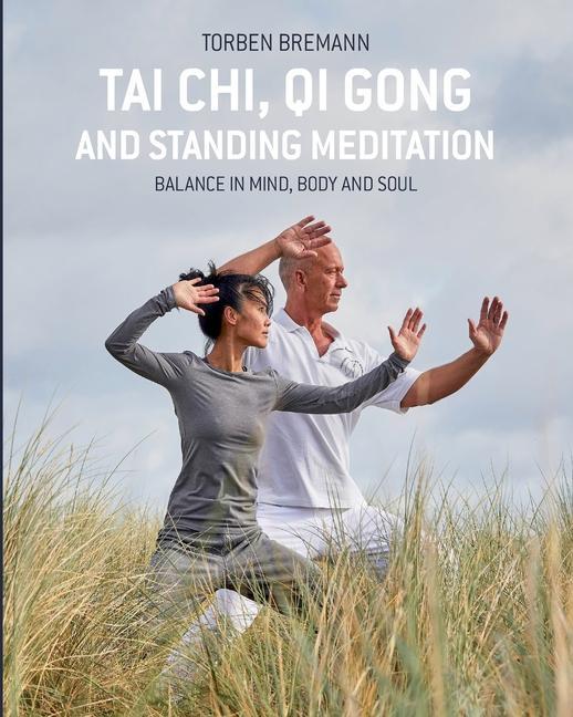 Könyv Tai Chi, Qi Gong and Standing Meditation Peter Gyde Hansen