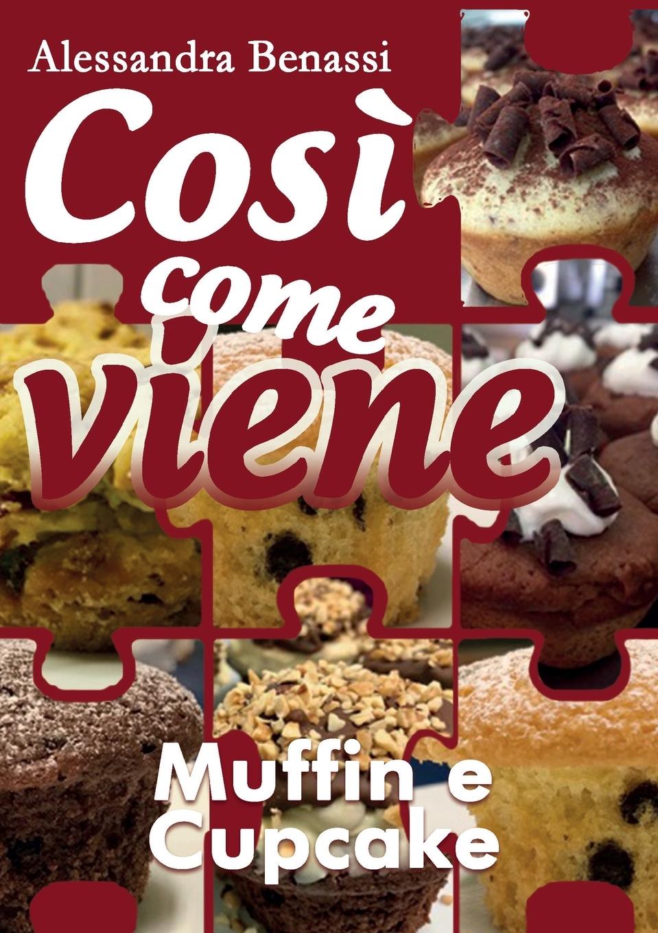 Boek Cosi come viene - MUFFIN E CUPCAKE Alessandra Benassi