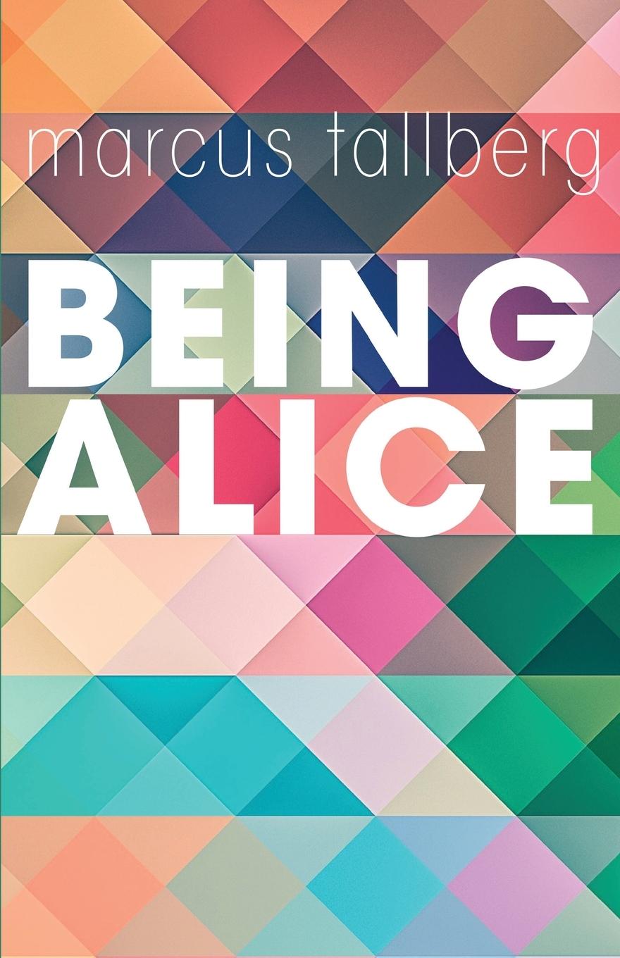 Knjiga Being Alice S. V. Teague