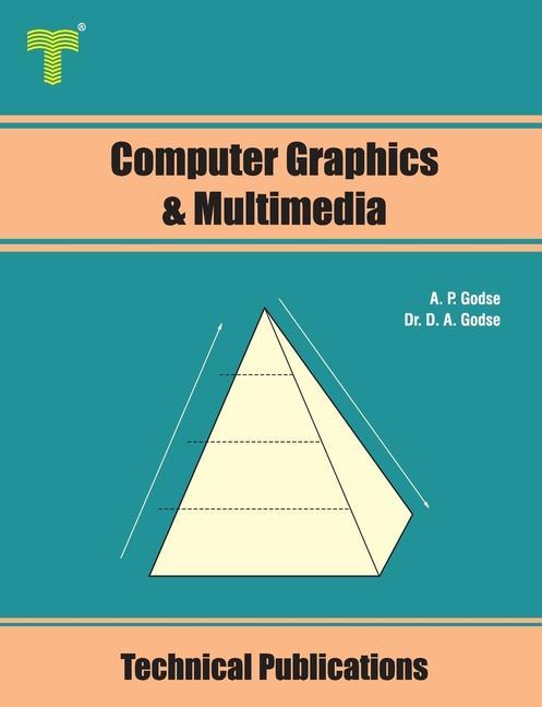 Książka Computer Graphics and Multimedia: Concepts, Algorithms and Implementation using C A. P. Godse