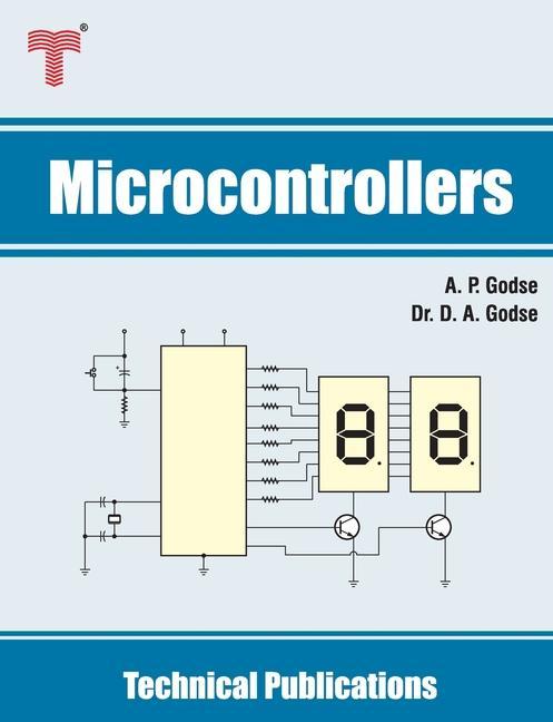 Книга Microcontrollers: 8051 & MSP430 Microcontrollers Family Architecture, Programming, Interfacing & Applications A. P. Godse