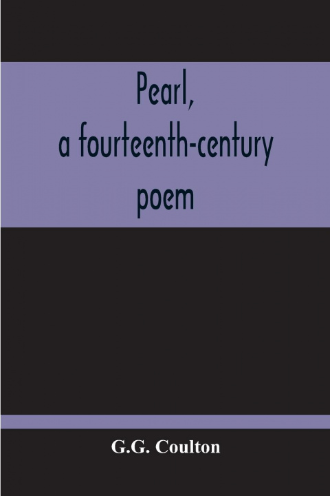 Knjiga Pearl, A Fourteenth-Century Poem G. G. Coulton