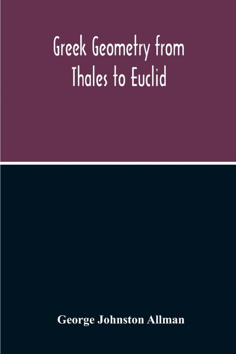 Knjiga Greek Geometry From Thales To Euclid 