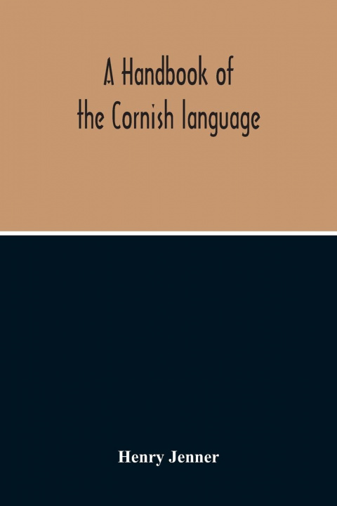 Book Handbook Of The Cornish Language 