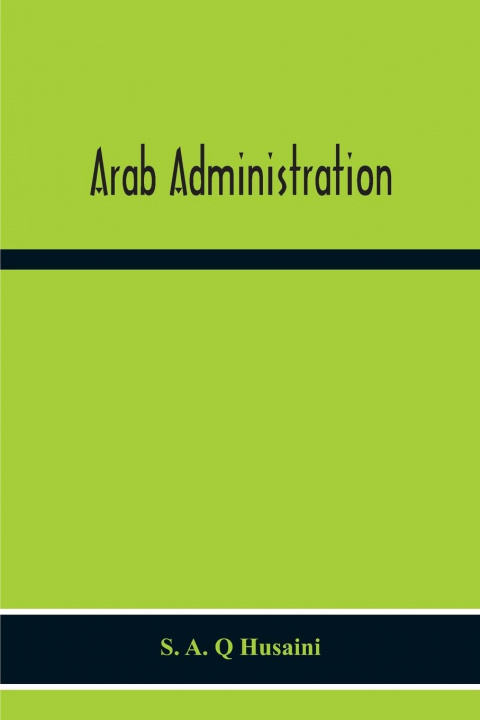 Knjiga Arab Administration S. A. Q. Husaini