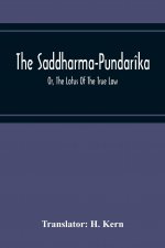 Saddharma-Pundarika; Or, The Lotus Of The True Law