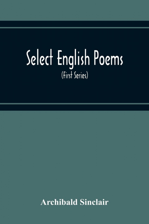 Knjiga Select English Poems Archibald Sinclair