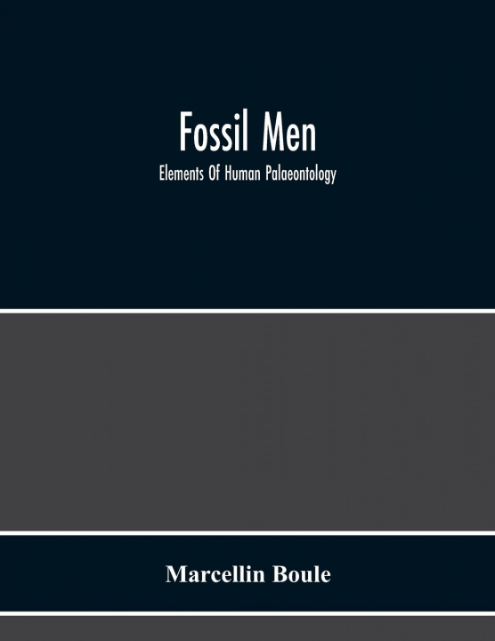 Knjiga Fossil Men Marcellin Boule