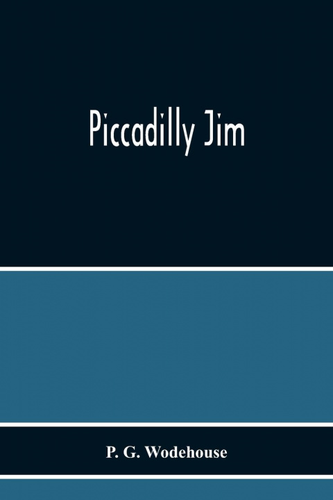 Knjiga Piccadilly Jim P. G. Wodehouse
