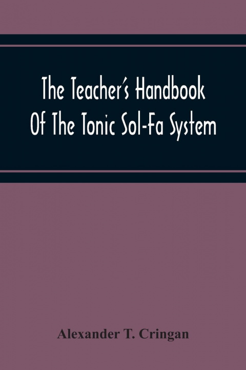 Książka Teacher'S Handbook Of The Tonic Sol-Fa System 