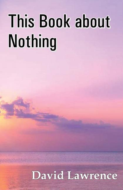 Book This Book about Nothing David Lawrence