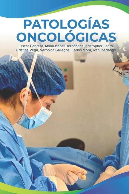 Könyv Patologías Oncológicas Kristopher Alexander Santo Cepeda