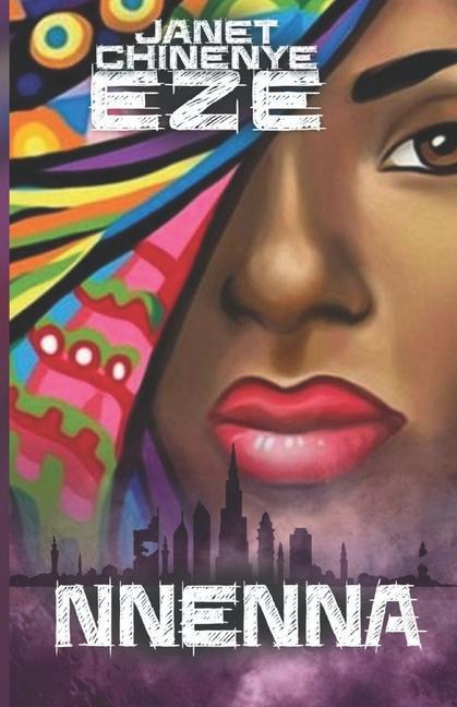Carte Nnenna: based on a true story Janet Chinenye Eze
