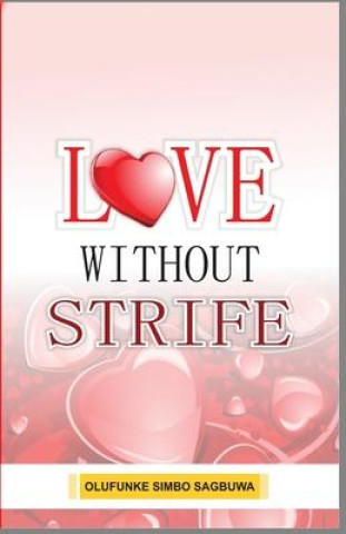 Knjiga Love Without Strife Olufunke Simbo Sagbuwa