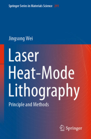 Knjiga Laser Heat-Mode Lithography Jingsong Wei