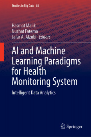 Carte AI and Machine Learning Paradigms for Health Monitoring System Nuzhat Fatema